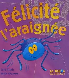 Couverture du produit · FELICITE L'ARAIGNEE