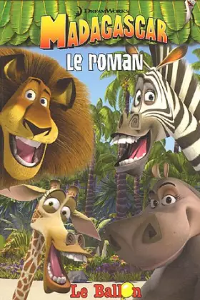 Couverture du produit · Madagascar : Le roman