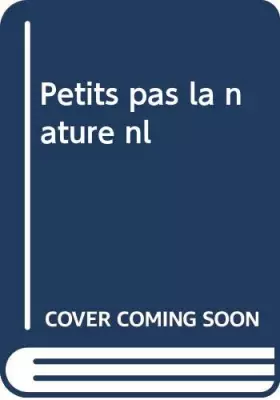 Couverture du produit · PETITS PAS LA NATURE NL