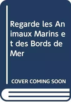 Couverture du produit · Regarde! Les Animaux marins et des bords de mer