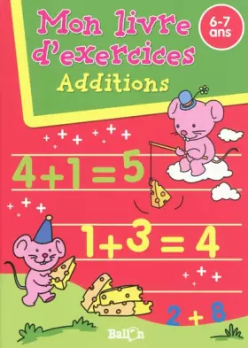 Couverture du produit · Additions: Mon livre d'exercices 6-7 ans