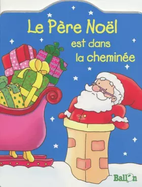 Couverture du produit · Le Père Noël est dans la cheminée
