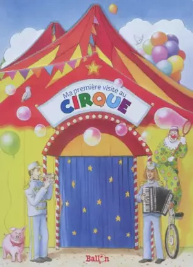 Couverture du produit · Ma première visite au cirque