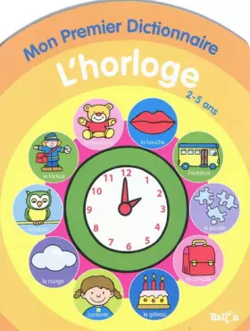Couverture du produit · MON PREMIER DICTIONNAIRE L'HORLOGE
