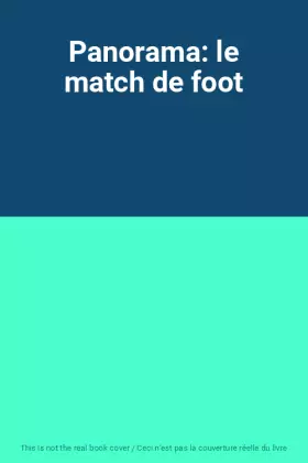 Couverture du produit · Panorama: le match de foot