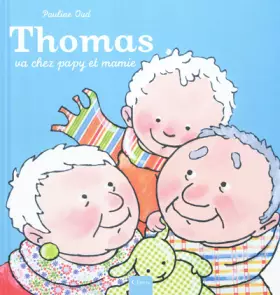 Couverture du produit · THOMAS VA CHEZ PAPY ET MAMIE