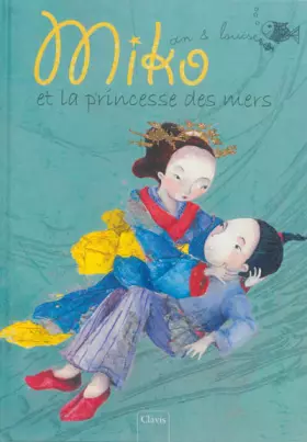 Couverture du produit · MIKO ET LA PRINCESSE DES MERS