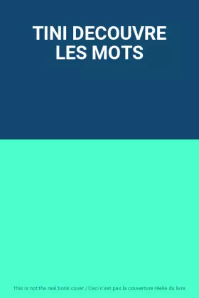 Couverture du produit · TINI DECOUVRE LES MOTS