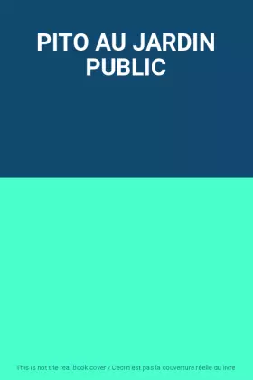 Couverture du produit · PITO AU JARDIN PUBLIC