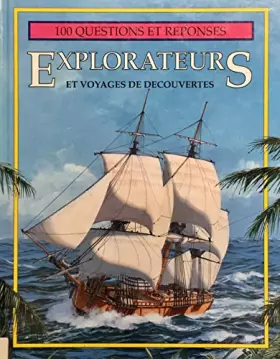 Couverture du produit · 100 QUESTIONS ET REPONSES : EXPLORATEURS