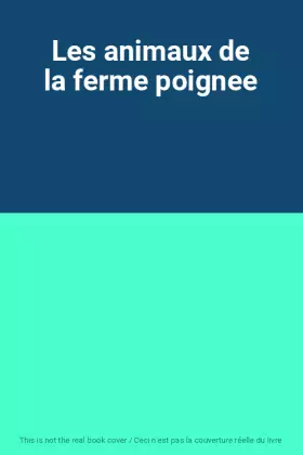 Couverture du produit · Les animaux de la ferme poignee