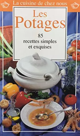Couverture du produit · LA CUISINE DE CHEZ NOUS : LES POTAGES