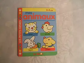 Couverture du produit · LES PETITS GENIES MES ANIMAUX 3-4 ANS