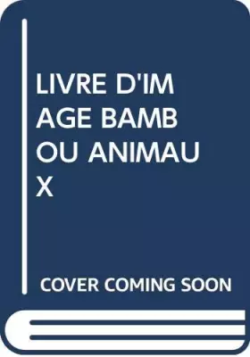 Couverture du produit · LIVRE D'IMAGES BAMBOU ANIMAUX