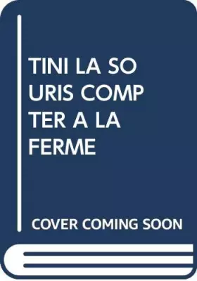 Couverture du produit · Tini La Souris Compter A La Ferme