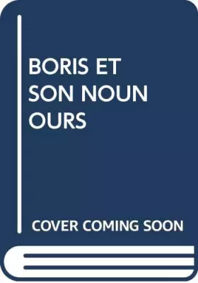 Couverture du produit · BORIS ET SON NOUNOURS