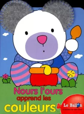Couverture du produit · Nours L'Ours Apprend Les Couleurs