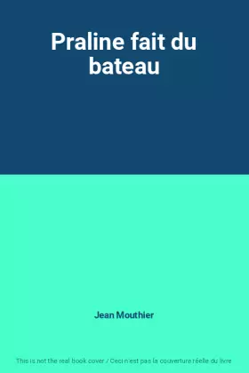 Couverture du produit · Praline fait du bateau