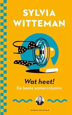 Couverture du produit · Wat heet!: De beste zomercolumns