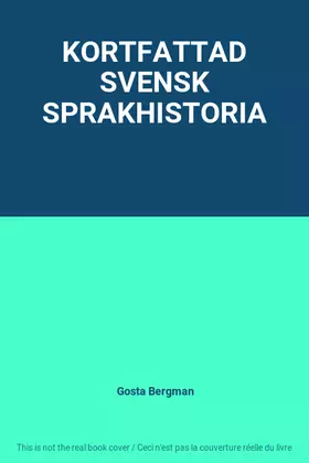 Couverture du produit · KORTFATTAD SVENSK SPRAKHISTORIA