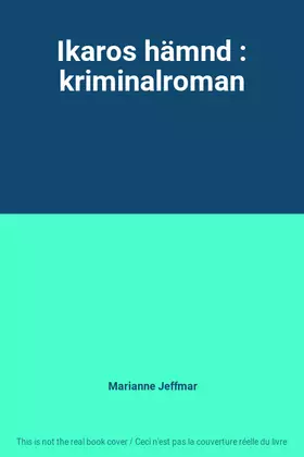 Couverture du produit · Ikaros hämnd : kriminalroman