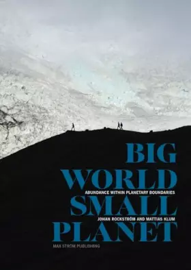 Couverture du produit · Big World, Small Planet: Abundance Within Planetary Boundaries