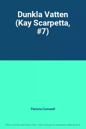 Couverture du produit · Dunkla Vatten (Kay Scarpetta, #7)
