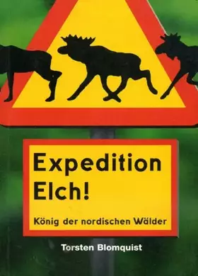 Couverture du produit · Expedition Elch! : König der nordischen Wälder