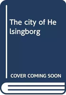 Couverture du produit · The city of Helsingborg