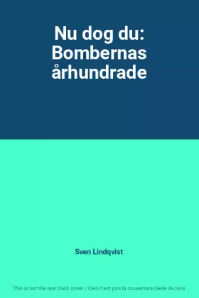 Couverture du produit · Nu dog du: Bombernas århundrade