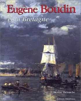 Couverture du produit · Eugène Boudin et la Bretagne