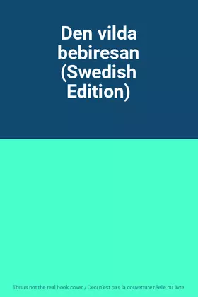 Couverture du produit · Den vilda bebiresan (Swedish Edition)