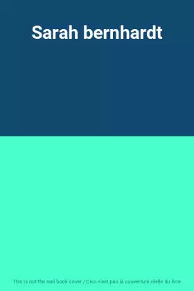 Couverture du produit · Sarah bernhardt