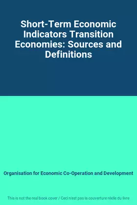 Couverture du produit · Short-Term Economic Indicators Transition Economies: Sources and Definitions