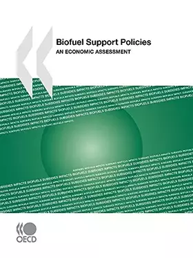 Couverture du produit · Biofuel Support Policies: An Economic Assessment