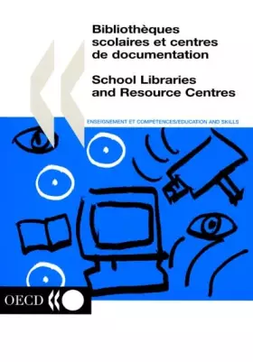Couverture du produit · Bibliothèques scolaires et centres de documentation : School Libraries and Resource Centres