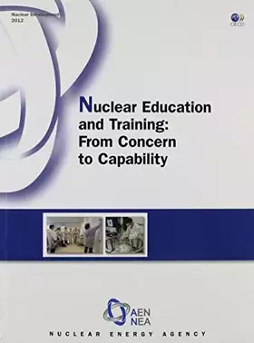 Couverture du produit · Nuclear Education and Training: From Concern to Capability (Nuclear Development)