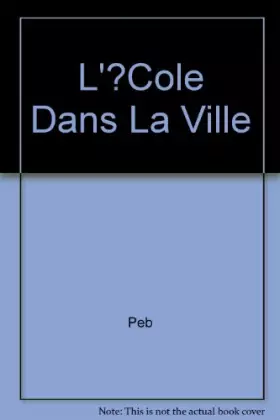 Couverture du produit · L'école dans la ville