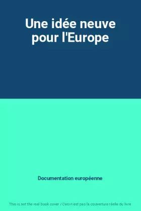 Couverture du produit · Une idée neuve pour l'Europe