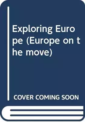 Couverture du produit · Exploring Europe (Europe on the move)