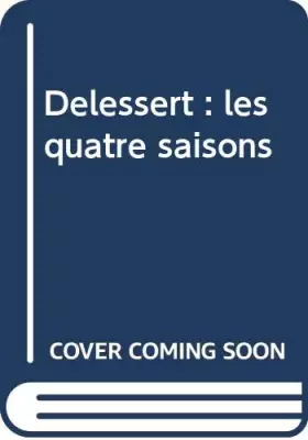 Couverture du produit · Délessert : les quatre saisons