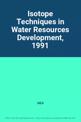 Couverture du produit · Isotope Techniques in Water Resources Development, 1991