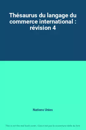 Couverture du produit · Thésaurus du langage du commerce international : révision 4