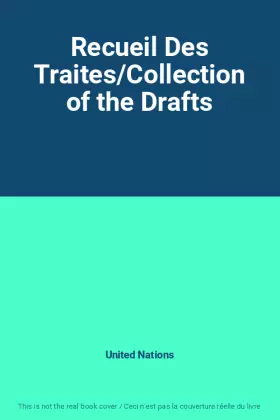 Couverture du produit · Recueil Des Traites/Collection of the Drafts