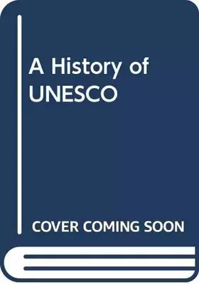 Couverture du produit · A History of UNESCO