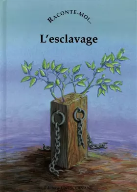Couverture du produit · Raconte-moi l'esclavage