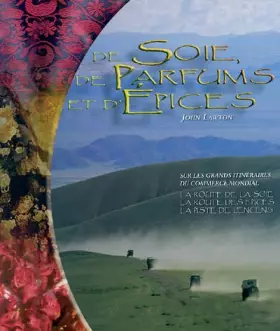 Couverture du produit · De soie, de parfums et d'épices