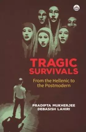 Couverture du produit · Tragic Survivals: From the Hellenic to the Postmodern