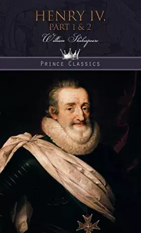 Couverture du produit · Henry IV, Part 1 & 2 (Prince Classics)