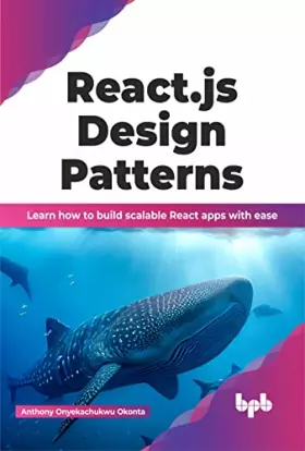 Couverture du produit · React.js Design Patterns: Learn how to build scalable React apps with ease (English Edition)